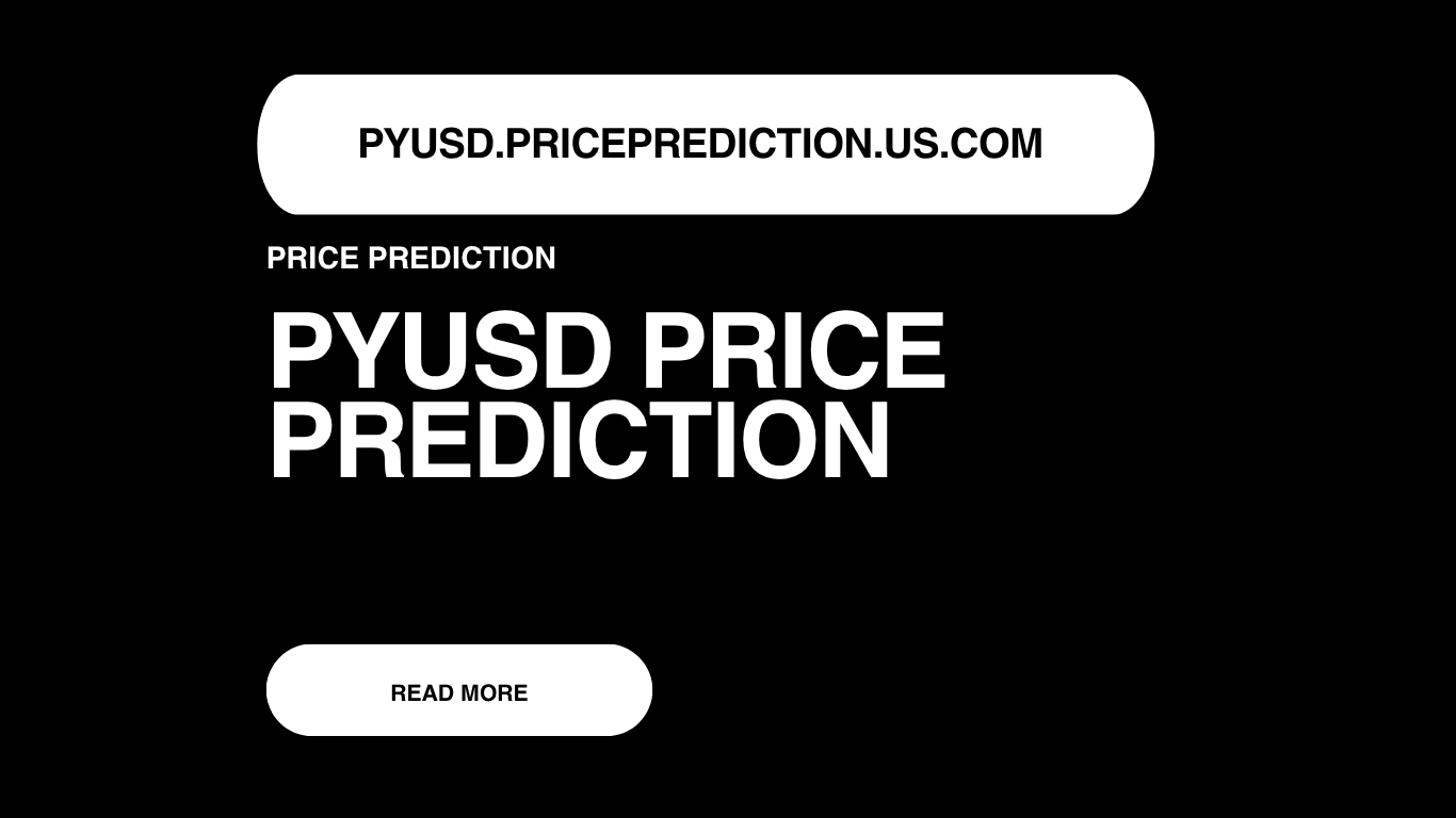PYUSD Price Prediction | PYUSD Forecast 2025, 2030, 2040